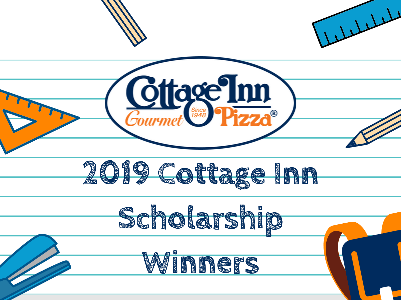Cottage Inn Scholarship 2019 Winners Cottage Inn Pizza
